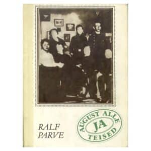 August Alle ja teised - Ralf Parve - 1983 - -