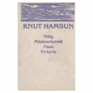 Nälg. Müsteeriumid. Paan. Victoria - Knut Hamsun - 1986 - -