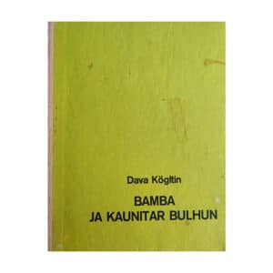 Bamba ja kaunitar Bulhun – Kõvakaaneline - Dava Kögltin - 1980 - -