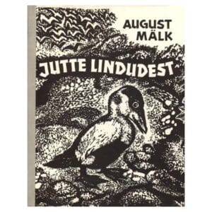 Jutte lindudest - August Mälk - 1982 - -