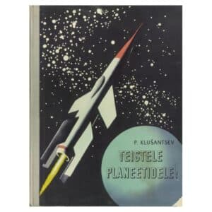 Teistele planeetidele! - Pavel Klušantsev - 1962 - -