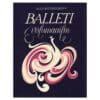Balleti võlumaailm - Ella Botšarnikova - 1985 - -