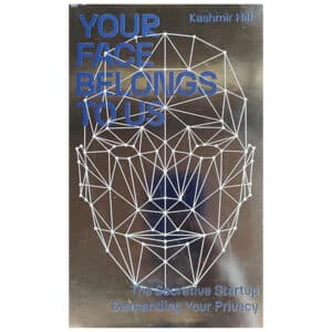 Your Face Belongs to Us - Kashmir Hill - 2023 - 9781398509177