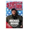 Stupid White Men - Michael Moore - 2004 - 9780141019871