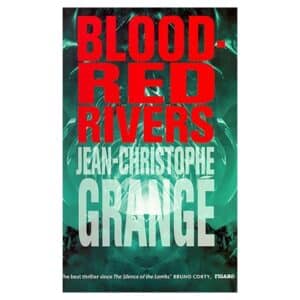 Blood-Red Rivers - Ian Monk, Jean-Christophe Grange - 1999 - 9781860466601
