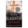 Faithless. (Arrow) - Karin Slaughter - 2006 - 9780099462262