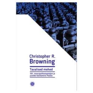 Tavalised mehed - Christopher R Browning - 2024 - 9789949669769