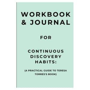 Workbook & Journal for Continuous Discovery Habits - Edward Carrington - 2025 - 9798290000000