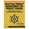 Practical Product Management for Product Owners - Chris Lukassen, Robbin Schuurman - 2023 - 9780140000000