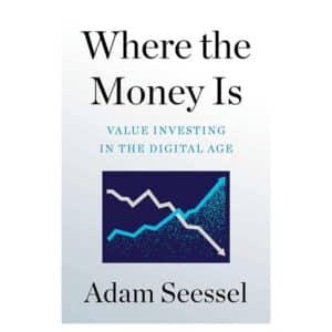Where the Money Is - Adam Seessel - 2022 - 9781980000000