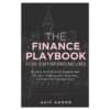 The Finance Playbook for Entrepreneurs - Asif Ahmed - 2021 - 9781780000000