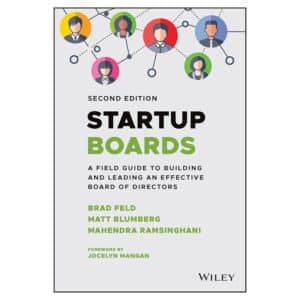 Startup Boards - Brad Feld, Mahendra Ramsinghani, Matt Blumberg - 2022 - 9781120000000