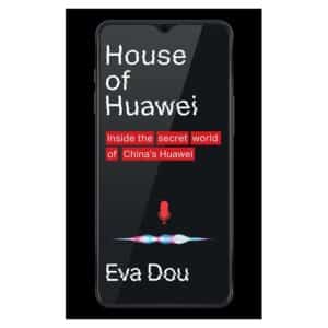 House of Huawei - Eva Dou - 2025 - 9780350000000