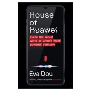 House of Huawei – Hardcover - Eva Dou - 2025 - 9780350000000