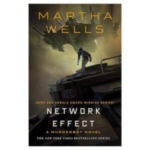 Network Effect: A Murderbot Novel - Martha Wells - 2020 - 9781250000000