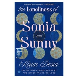The Loneliness of Sonia and Sunny - Kiran Desai - 2025 - 9780307700155
