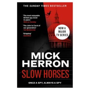 Slow Horses: Slough House Book 1 - Mick Herron - 2022 - 9781400000000