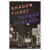 Shadow Ticket - Thomas Pynchon - 2025 - 9781790000000