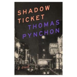 Shadow Ticket - Thomas Pynchon - 2025 - 9781790000000