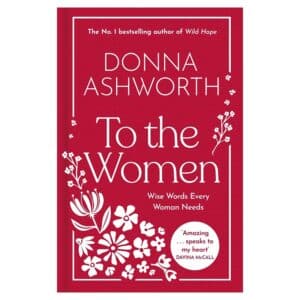 To the Women - Donna Ashworth - 2025 - 9781790000000