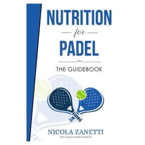 Nutrition for Padel - Nicola Zanetti - 2024 - 9798880000000
