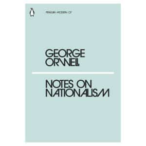 Notes on Nationalism - George Orwell - 2018 - 9780240000000