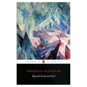 Beyond Good and Evil – Penguin Classic - Friedrich Nietzsche - 2003 - 9780140000000