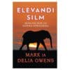 Elevandi silm - Delia Owens, Mark Owens - 2025 - 9789916770023