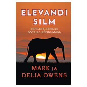 Elevandi silm - Delia Owens, Mark Owens - 2025 - 9789916770023