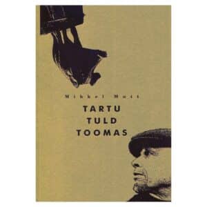 Tartu tuld toomas - Mihkel Mutt - 2025 - 9789916920008
