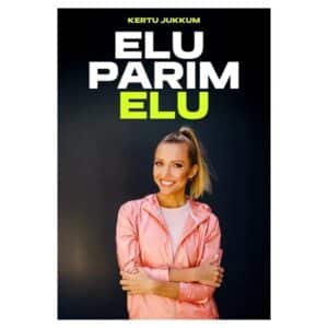 Elu parim elu - Kertu Jukkum - 2025 - 9789916430491
