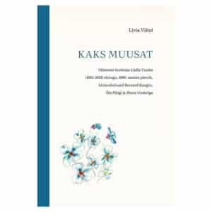 Kaks muusat - Livia Viitol - 2025 - 9789916177341