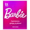 Barbie. Inspiratsioon, ajalugu ja pärand - Robin Gerber - 2025 - 9789985056080