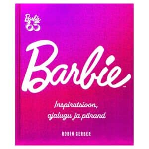 Barbie. Inspiratsioon, ajalugu ja pärand - Robin Gerber - 2025 - 9789985056080