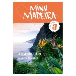 Minu Madeira. Epiloog 2025 - Marita Tambelt - 2025 - 9789916822432