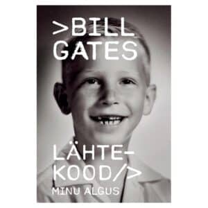 Lähtekood. Minu algus - Bill Gates - 2025 - 9789916777220