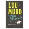 Luumurd - Dick Francis - 1992 - -