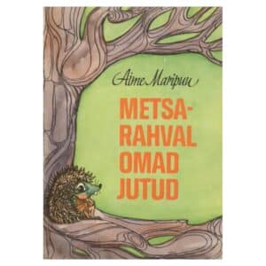 Metsarahval omad jutud - Aime Maripuu - 1975 - -