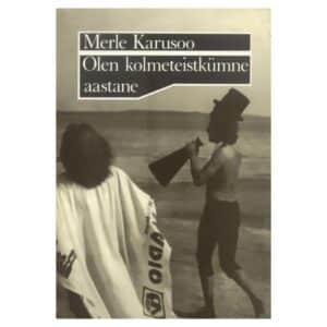 Olen kolmeteistkümne aastane - Merle Karusoo - 1989 - -