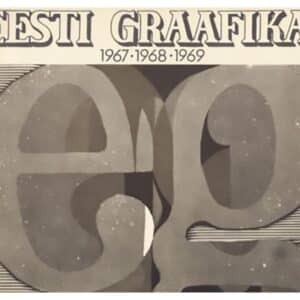 Eesti graafika 1967, 1968, 1969 / Эстонская графика 1967-1968-1969 - - - 1971 - -