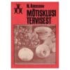 Mõtisklusi tervisest - Nikolai Amossov - 1985 - -