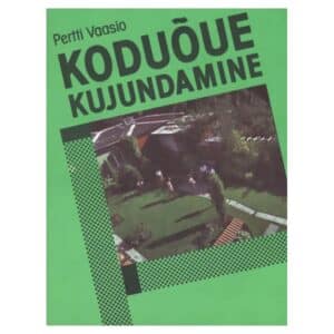 Koduõue kujundamine - Pertti Vaasio - 1992 - -
