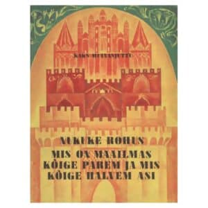 Nukuke rohus. Mis on maailmas kõige parem ja mis kõige halvem asi - - - 1970 - -