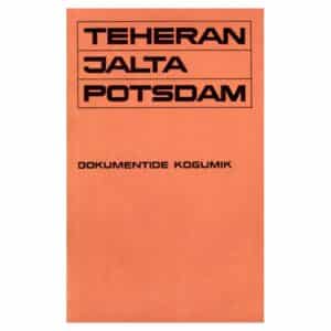 Teheran. Jalta. Potsdam - - - 1975 - -