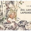 Äiu, lahke lapsukene - Karl Eduard Sööt - 1969 - -