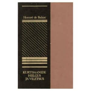 Kurtisaanide hiilgus ja viletsus - Honoré de Balzac - 1990 - -