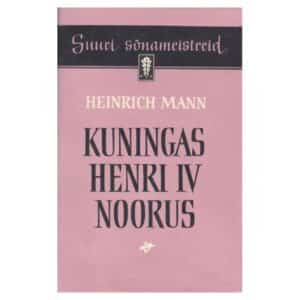 Kuningas Henri IV noorus - Heinrich Mann - 1961 - -