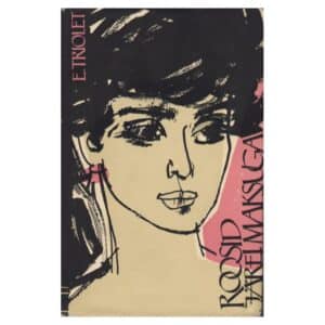 Roosid järelmaksuga - Elsa Triolet - 1962 - -