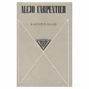 Kaotatud rajad - Alejo Carpentier - 1978 - -
