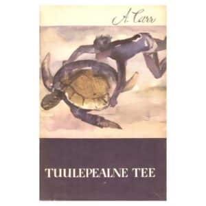 Tuulepealne tee - Archie Carr - 1965 - -